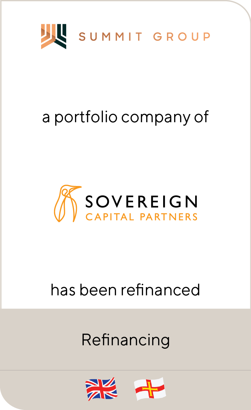 Summit Group, a portfolio company of Sovereign Capital Partners, has been refinanced